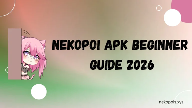 Nekopoi APK Beginner Guide 2026