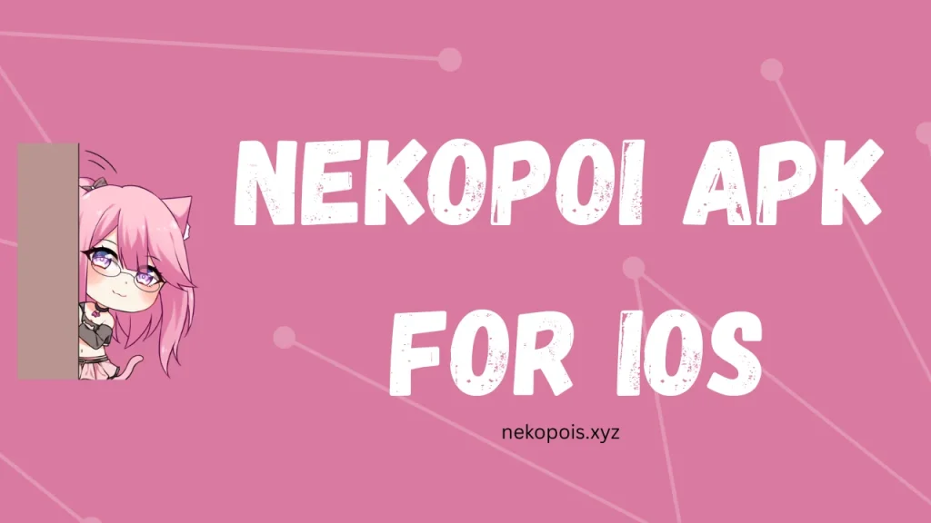 Nekopoi APK for iOS